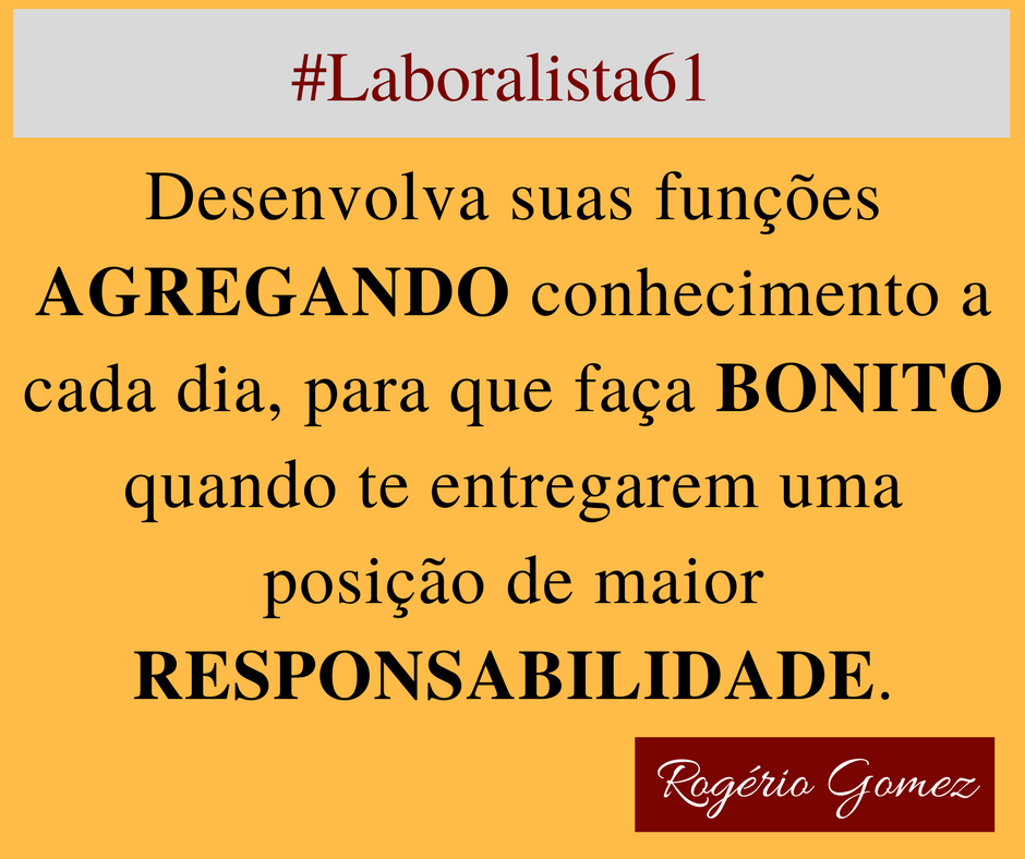 Frases de Rogério Gomez no site Laboralista